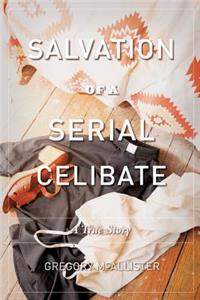 Salvation of a Serial Celibate