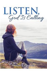 Listen, God Is Calling