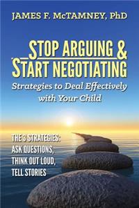 Stop Arguing & Start Negotiating