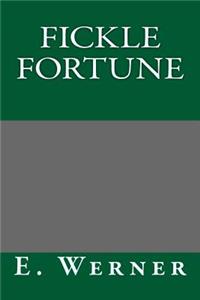 Fickle Fortune