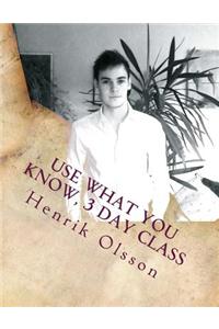Use What You Know Class: A Class That Empowers and Shares Information