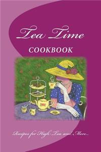 Tea Time COOKBOOK Recipes for High Tea and More...