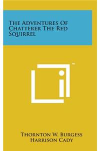 Adventures of Chatterer the Red Squirrel