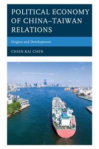 Political Economy of China-Taiwan Relations