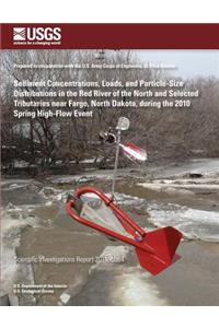 Sediment Concentrations, Loads, and Particle-Size Distributions in the Red River of the North and Selected Tributaries near Fargo, North Dakota, during the 2010 Spring High-Flow Event