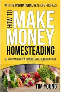 How to Make Money Homesteading