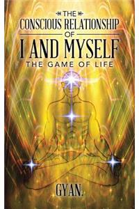 The Conscious Relationship Of I And Myself