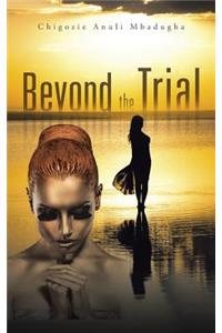 Beyond the Trial