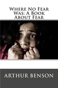 Where No Fear Was
