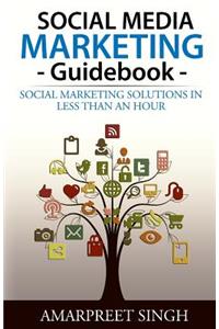 Social Media Marketing Guidebook