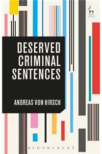 Deserved Criminal Sentences