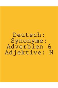 Deutsch: Synonyme: Adverbien & Adjektive: N