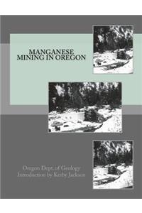 Manganese Mining in Oregon