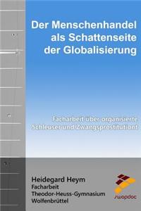 Der Menschenhandel als Schattenseite der Globalisierung