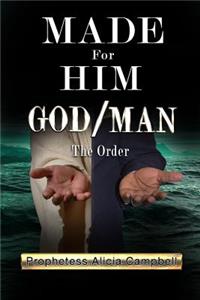 Made for Him God/Man