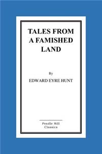 Tales From a Famished Land