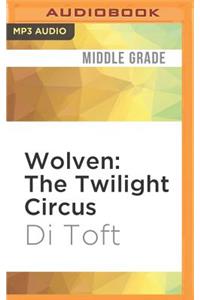 Wolven: The Twilight Circus