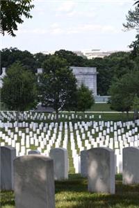 Arlington National Cemetery in Washington, D.C. Journal
