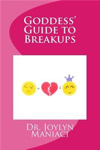 Goddess' Guide to Breakups