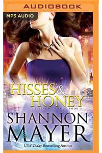 Hisses and Honey
