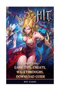 Hit Unofficial Game Tips, Cheats, Walkthroughs, Download Guide