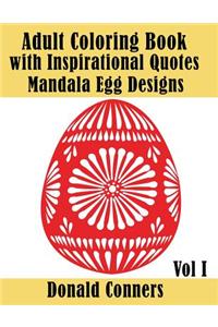 Adult Coloring Book with Inspirational Quotes - Mandala Egg Designs Vol 1
