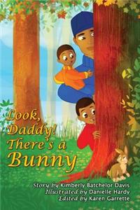 Look, Daddy! There's a Bunny.