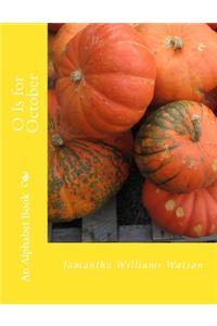 O Is for October