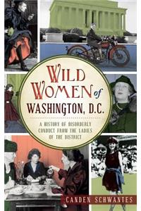 Wild Women of Washington, D.C.