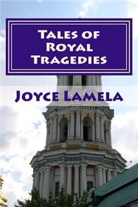 Tales of Royal Tragedies