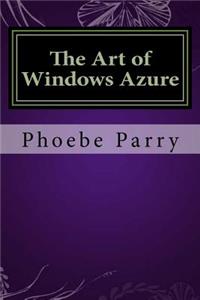 The Art of Windows Azure