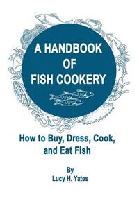 A Handbook of Fish Cookery