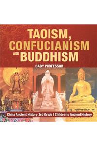 Taoism, Confucianism and Buddhism - China Ancient History 3rd Grade Children's Ancient History