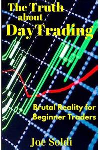 Truth about Day Trading: Brutal Reality for Beginner Traders