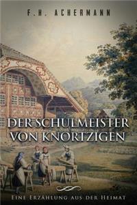 Der Schulmeister Von Knortzigen