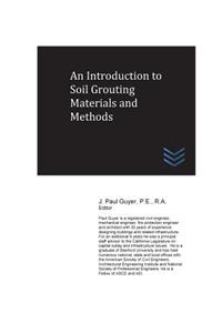 Introduction to Soil Grouting Materials and Methods