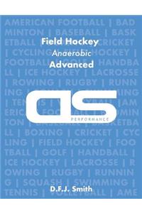 DS Performance - Strength & Conditioning Training Program for Field Hockey, Anaerobic, Advanced