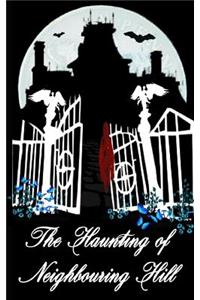 The Haunting of Neighbouring Hill Book 16
