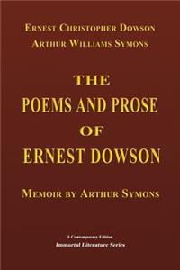 Poems and Prose of Ernest Dowson - Memoir by Arthur Symons