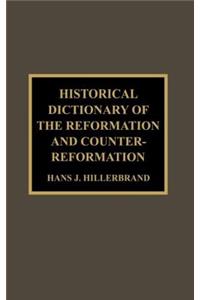 Historical Dictionary of the Reformation and Counter-Reformation