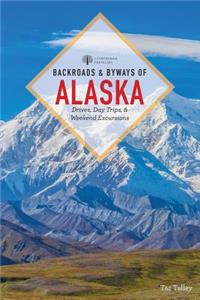 Backroads & Byways of Alaska