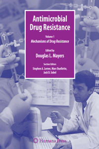 Antimicrobial Drug Resistance: Mechanisms of Drug Resistance, Vol. 1 Clinical and Epidemiological Aspects, Vol. 2