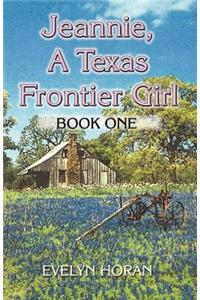 Jeannie, a Texas Frontier Girl