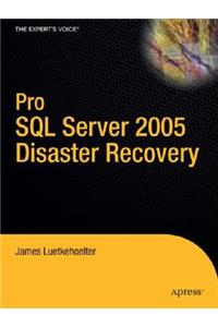 Pro SQL Server 2005 Disaster Recovery