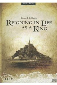 Reigning in Life as a King