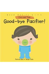 Good-Bye Pacifier!