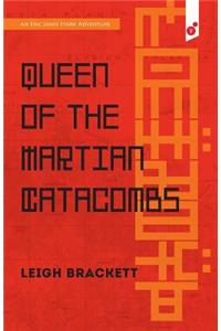 Queen of the Martian Catacombs