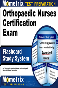 Orthopaedic Nurses Certification Exam Flashcard Study System