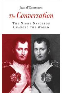 Conversation: The Night Napoleon Changed the World