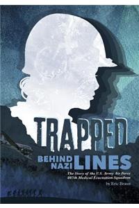 Trapped Behind Nazi Lines